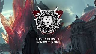 Danger ft. MC Mitch - Lose Yourself