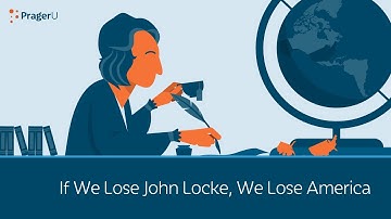 If We Lose John Locke, We Lose America | 5 Minute Video