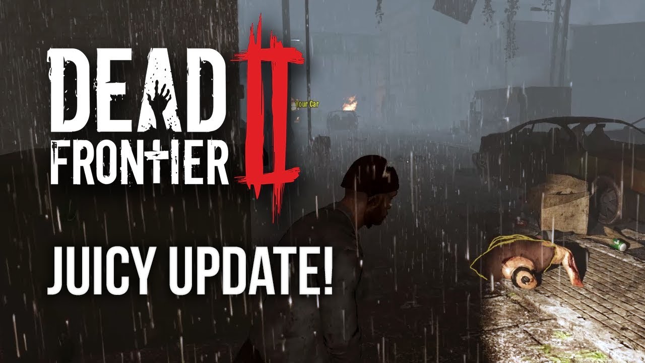 Dead Frontier 2 'Juicy' Update News YouTube