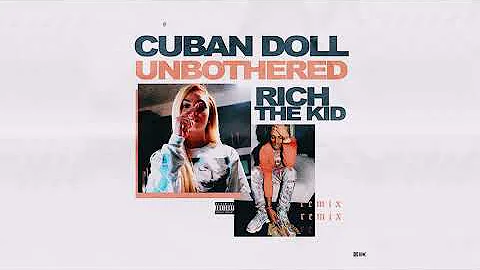 Cuban Doll - Unbothered (Remix) Feat. Rich The Kid