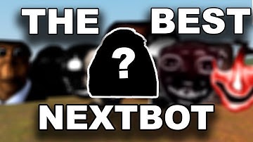 Who Is Truly The Best Nextbot in Garrys Mod