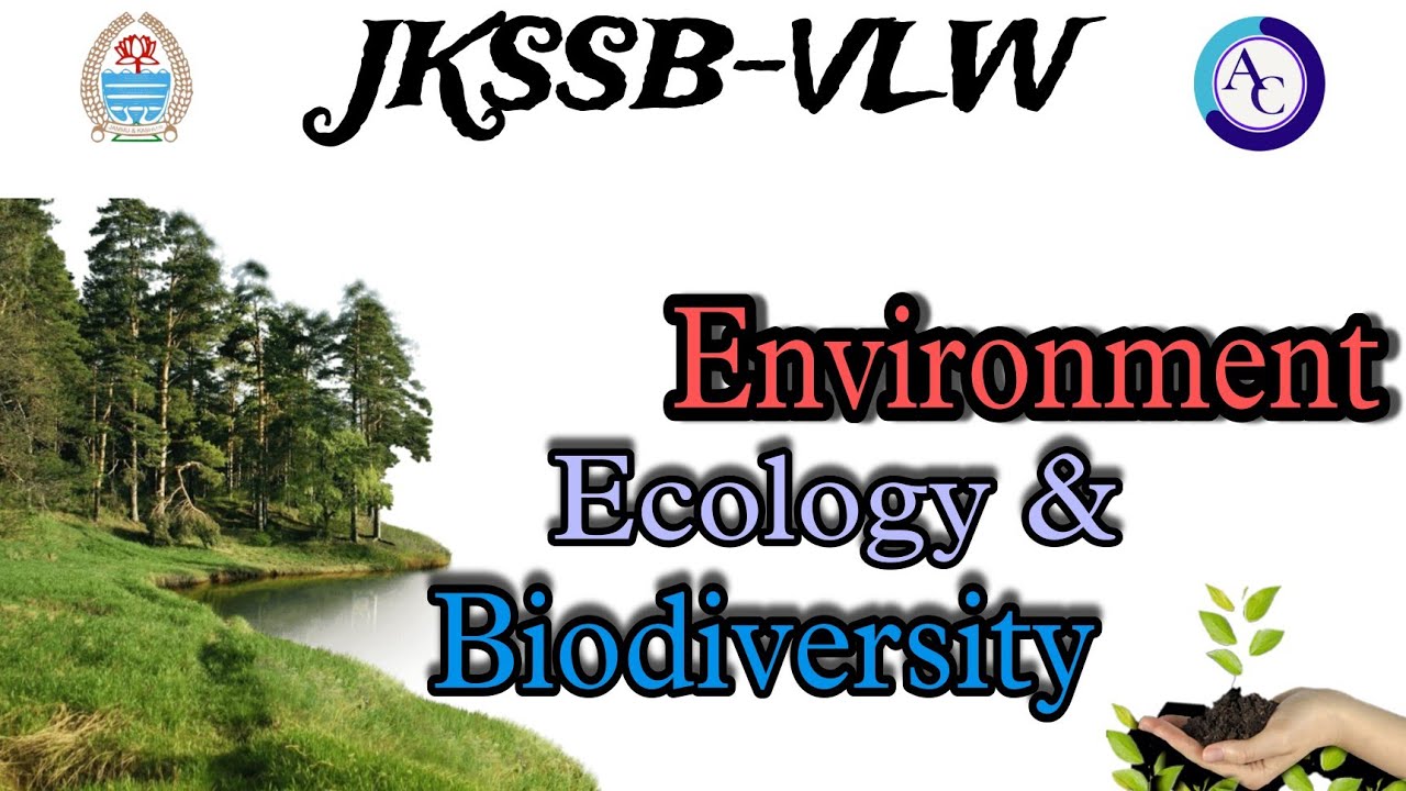ENVIRONMENT ECOLOGY AND BIODIVERSITY| MCQS CUM REVISION|JKSSB|VLW|FAA|