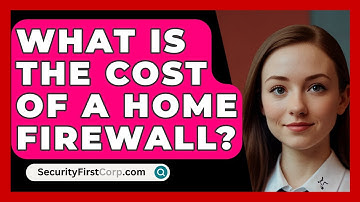 What Is The Cost Of A Home Firewall? - SecurityFirstCorp.com