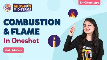 Combustion and Flame Class 8 Science in One Shot | NCERT Solutions Class 8 Chemistry | BYJU