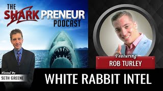 765: White Rabbit Intel, Rob Turley, White Rabbit Intel