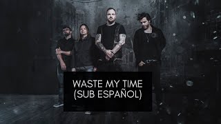 Waste My Time (Sub Español) | Saint Asonia.