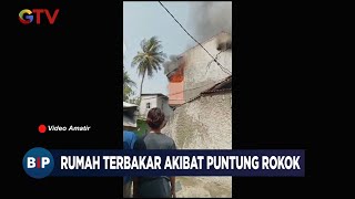 Diduga Akibat Puntung Rokok, Sebuah Rumah di Tangerang Alami Kebakaran, 1 Korban Tewas - BIP 30/08