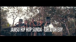 CIH ATUH EUY - JAMSU HIP HOP SUNDA ( official klip )Recycle JAMPANG SQUAD