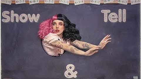 Melanie Martinez - Show & Tell (Legendado/Tradução)