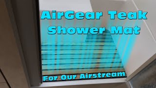 AirGear Teak Shower Mat For Our Airstream by Airstream Nerds 1,082 views 1 year ago 5 minutes, 8 seconds