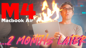 Apple M4 Macbook Air is Still on Fire - Two Month Review