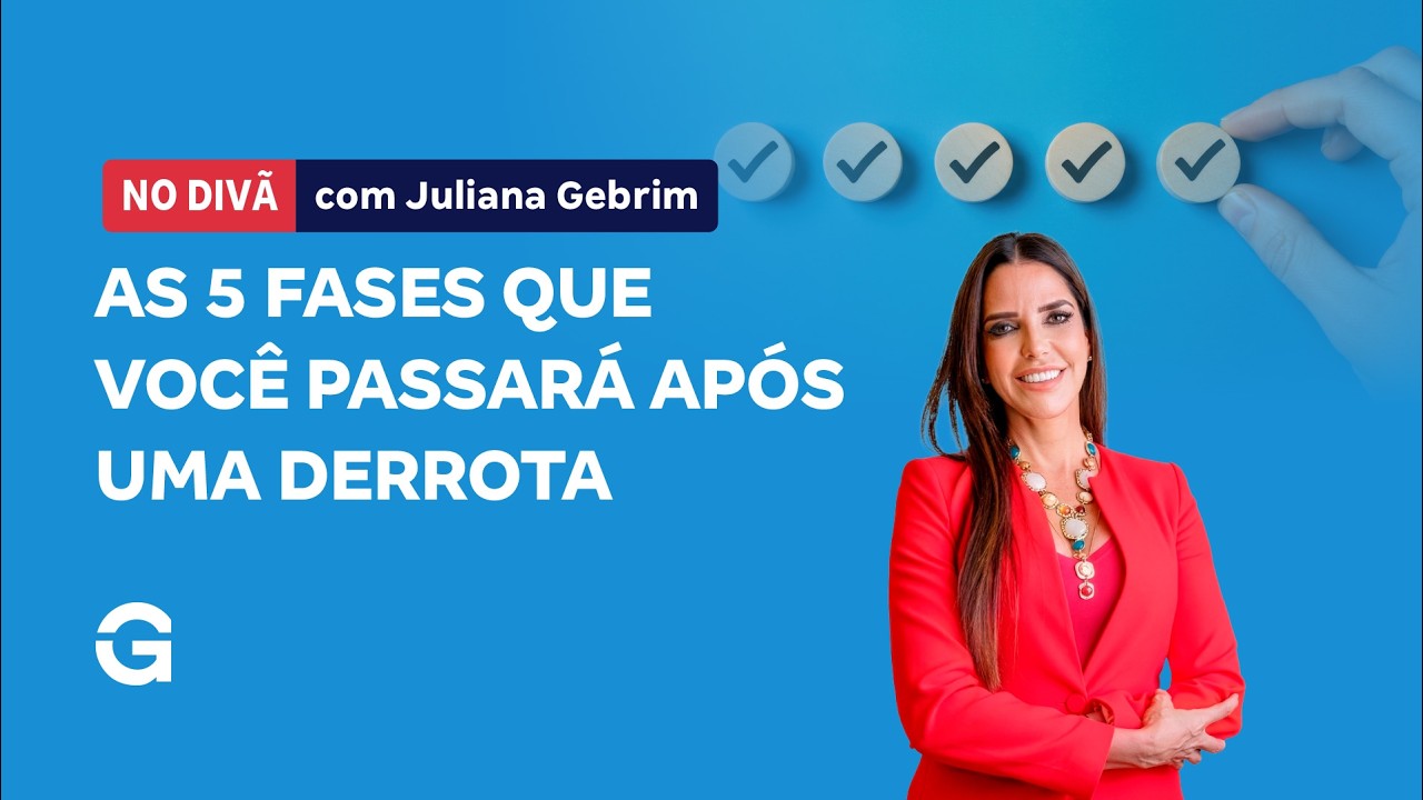 No Divã com Juliana Gebrim | As 5 fases que você passará após uma derrota