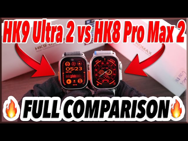 HK9 Ultra 2 vs HK8 Pro Max 2 [Full Features Comparison] - Which 
