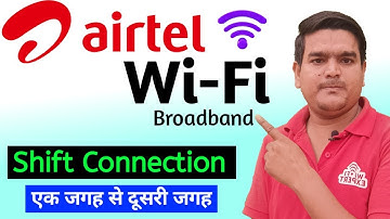 how to shift airtel broadband connection | how to transfer airtel wifi connection | 2025