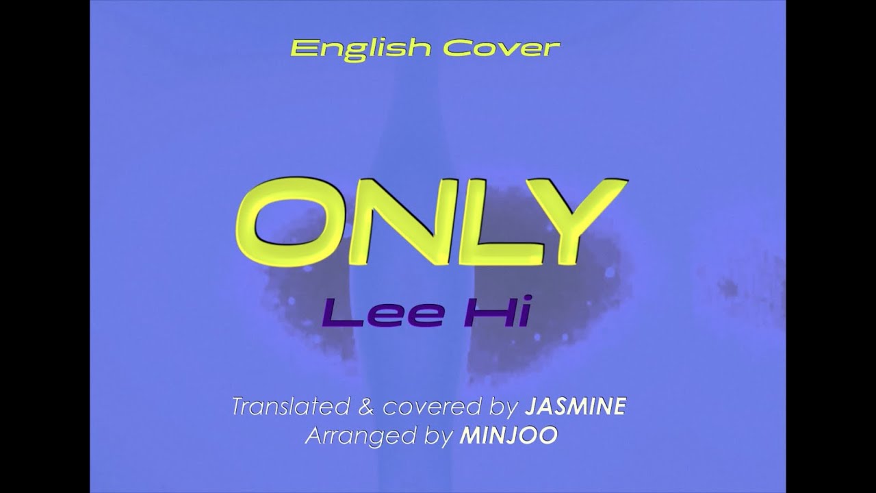 English cover] Lee Hi(이하이) - Only | covered by JASMINE - YouTube