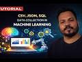 Data Collection in Machine Learning 🚀 | CSV, SQL, API &amp; Web Scraping Explained  Part-3