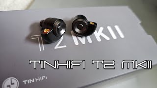 TinHiFi T2 MKII - Out of the Box Neutral Bright but Can Make It Fun Too