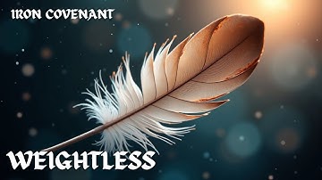 Iron Covenant - Weightless (Lyric Video) | Uplifting Modern Metal