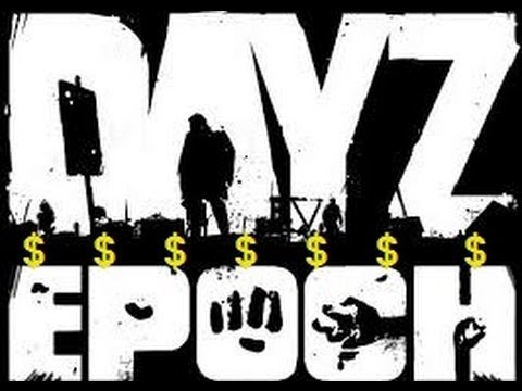 how to make really fast money in a dayz epoch