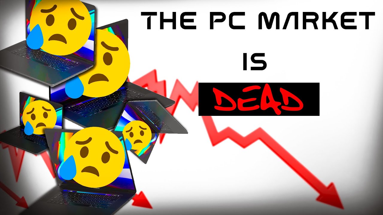 The PC market is crashing FAST, heres why.......
