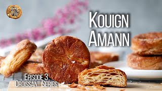 The Kouign Amann | Croissant Series Episode 3