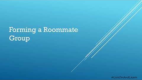 #LiveOnAndLearn: Forming a Roommate Group in MyHousing