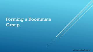 #LiveOnAndLearn: Forming a Roommate Group in MyHousing