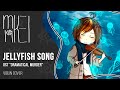 【Kei-sama】 Jellyfish Song (DMMd OST) 【violin cover】