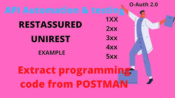 API AUTOMATION || EXAMPLE WITH UNIREST & RESTASSURED || OAUTH 2.0|| POSTMAN || #begineers #PART-2