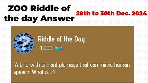 Zoo Riddle of the day 29th to 30th December 2024.