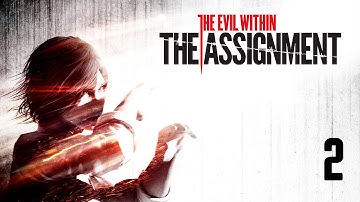 Прохождение The Evil Within: The Assignment — Часть 2: Нисхождение в безумие