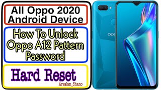 How to unlock Oppo A12 Pattern password Hard Reset 2020