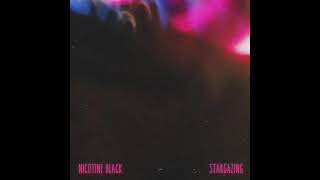 Nicotine Black - Stargazing Audio