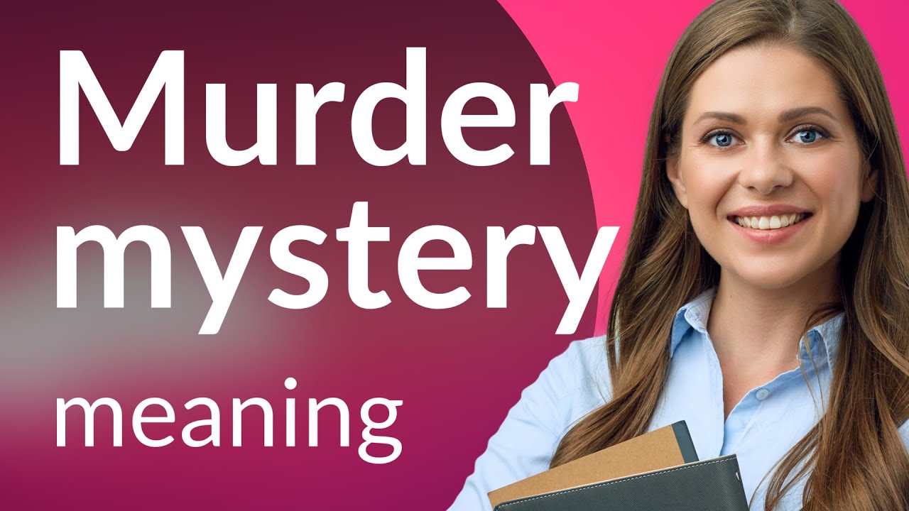 Unraveling the Mystery: Understanding "Murder Mystery" - YouTube