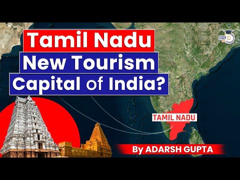 How Tamil Nadu is redefining Indian Tourism? Tourist Places of Tamil Nadu | UPSC Mains GS3