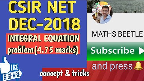 INTEGRAL EQUATION | CONCEPT+TRICKS | CSIR NET, DEC-2018