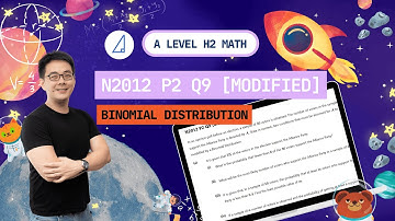[Binomial Distribution] N2012 P2 Q9 [Modified] - H2 Math Tuition @ Tim Gan Math