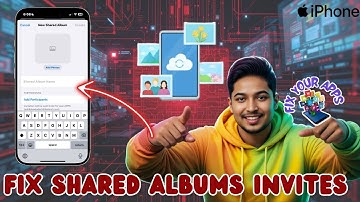 How To Solve Shared Albums Invites Not Showing or Sending on iPhone | Fix (2025)