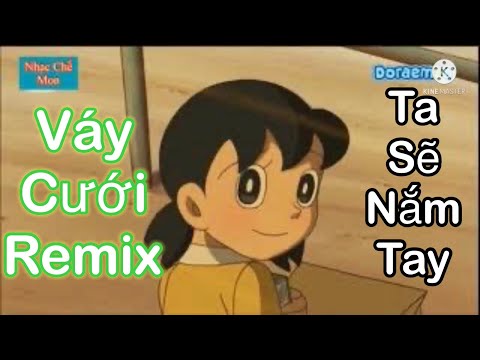 Video Váy Cưới Remix,Ta Sẽ Nắm Tay Cùng Đi Hết Đoạn Đường... - youtube