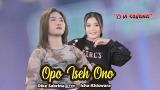 OPO ISEH ONO - DIKE SABRINA X ICHA KISWARA - OM SAVANA SAKJOSE