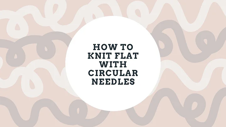 How To: Knit Flat With Circular Needles