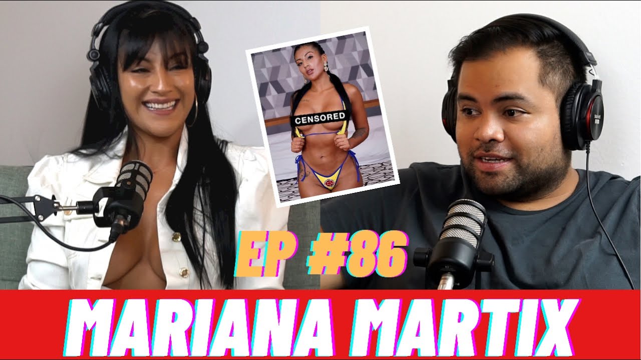 Episodio 86 Mariana Martix Confiesa Lo Que Nunca Haría En El Nopor🔥🔞 Youtube