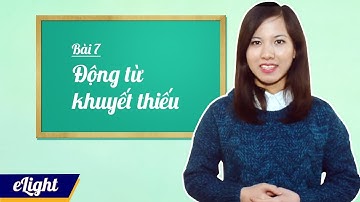 Động từ khuyết thiếu thường dùng trong tiếng Anh [Ngữ pháp tiếng Anh cơ bản - Các loại câu #7]