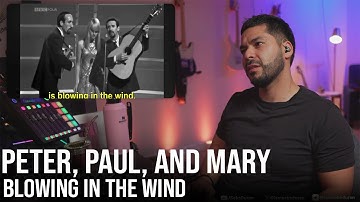 My first time listening to Peter, Paul, and Mary | Blowing in the Wind (Reaction!)