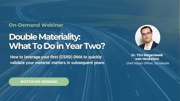 CSRD Double Materiality: What To Do in Year Two? | Progressing Your DMA with Socialsuite