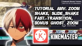Tutorial Simpel AMV Zoom Shake,Slide Shake,Fast Transition, Bonus Ghost Zoom Kinemaster