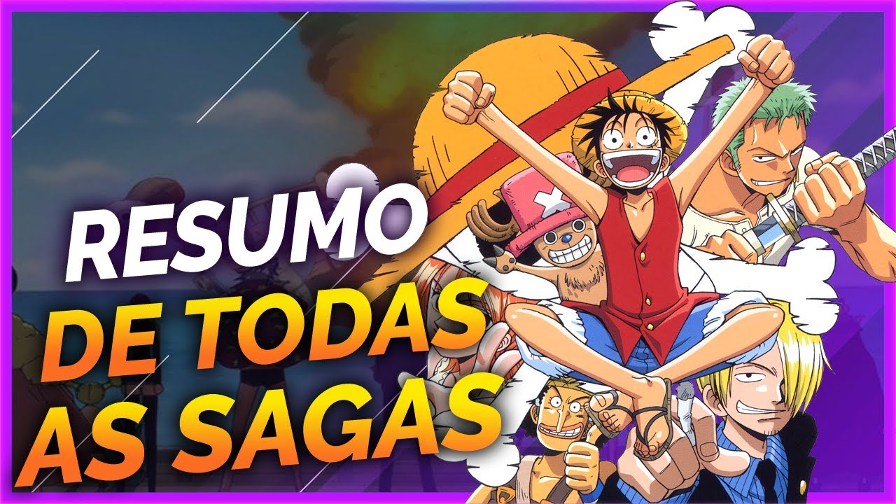 RESUMO DAS SAGAS DE ONE PIECE AT O EPISDIO 1000