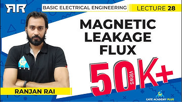 Basic Electrical Engineering | Module 4 | Magnetic Leakage Flux (Lecture 28)