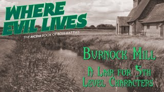 MCDM Plays | WEL Burnock Mill