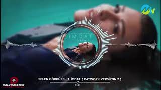 Selen Görgüzel   İmdat   Catwork Remix 2